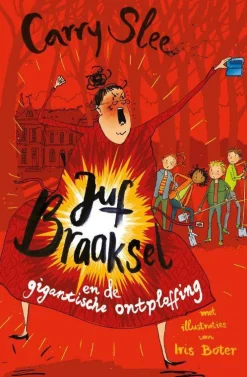 Carry Slee Juf Braaksel: Juf Braaksel En De Gigantische Ontploffing|wehkamp Clearance