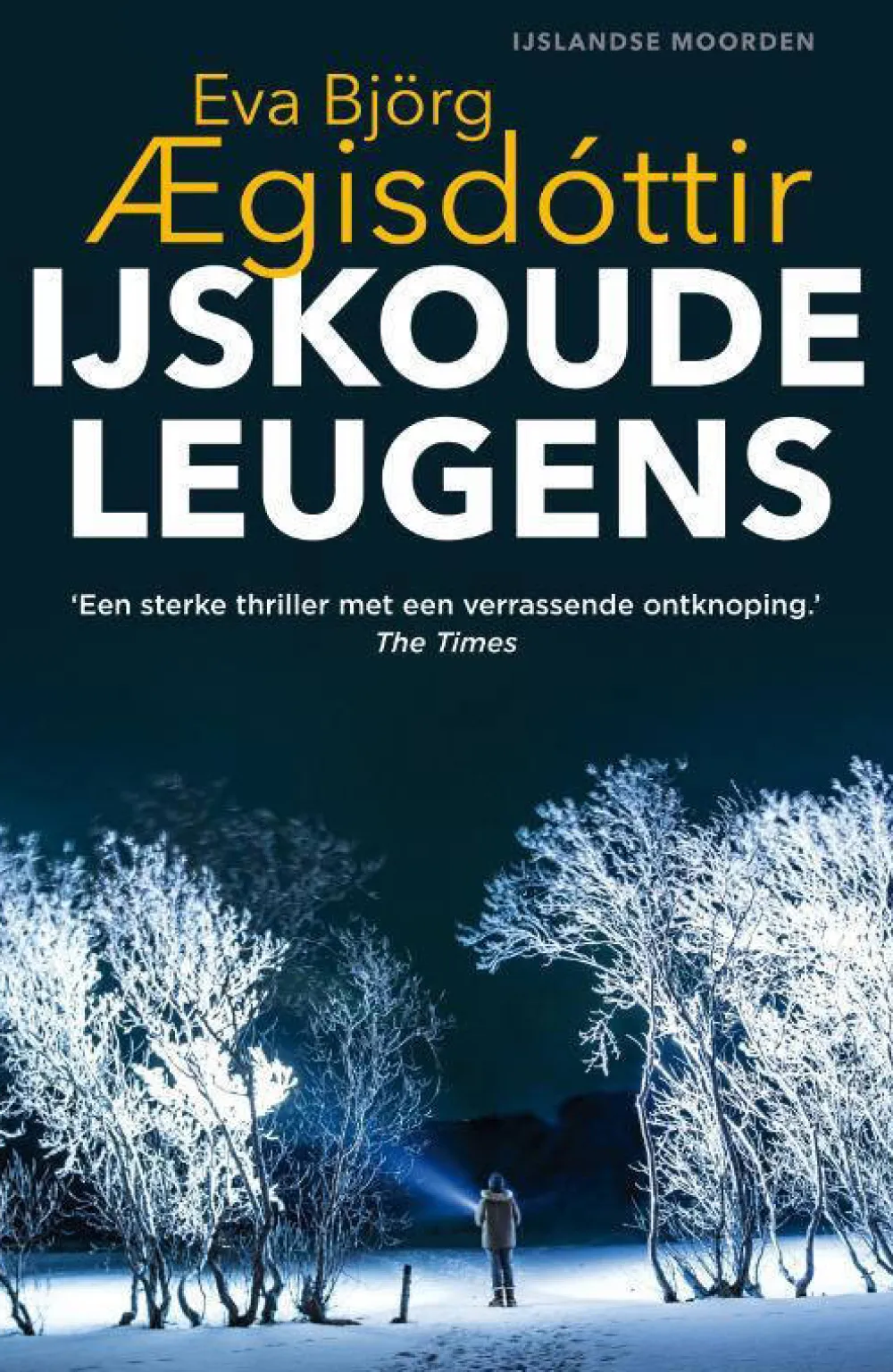 Eva Bjorg Aegisdottir Ijslandse Moorden: Ijskoude Leugens|wehkamp Store