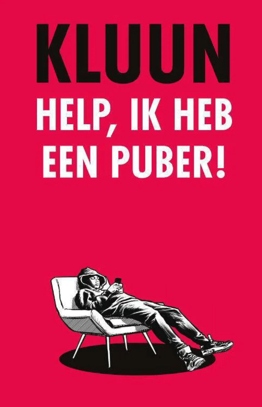 Kluun Help, Ik Heb Een Puber!|wehkamp New