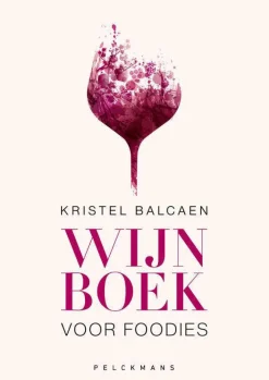 Kristel Balcaen Wijnboek Voor Foodies|wehkamp Flash Sale