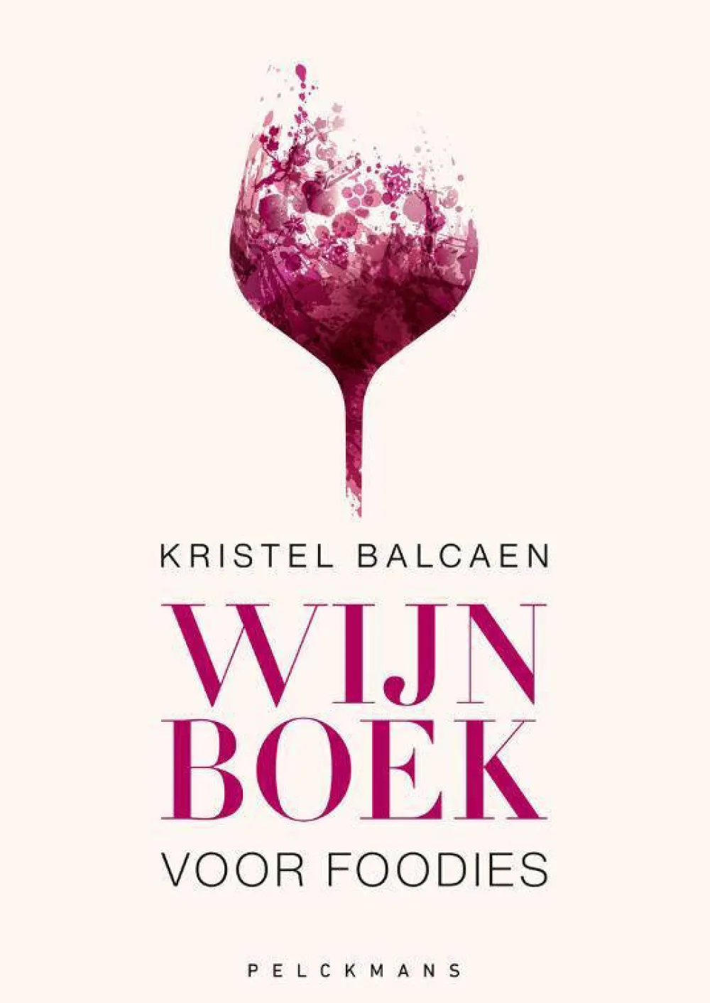 Kristel Balcaen Wijnboek Voor Foodies|wehkamp Flash Sale