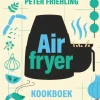 Peter Friehling Airfryer Kookboek|wehkamp New